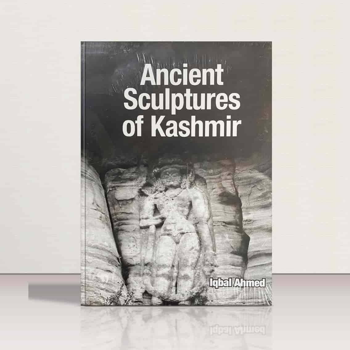 Ancient Sculptures of Kashmir by Iqbal Ahmad